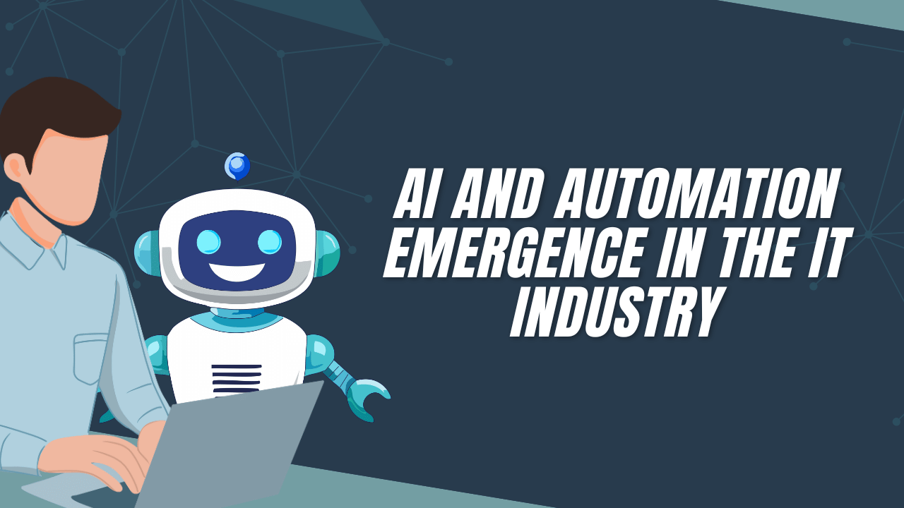 AI and Automation Emergence in the IT Industry